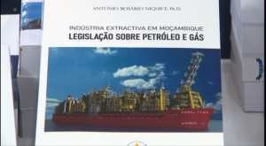 Legislação sobre petróleo e gás : Obra académica de António Niquice apresentada em Pemba