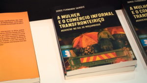 Livro de Jorge Jairoce: “A mulher e o comércio informal transfronteiriço”